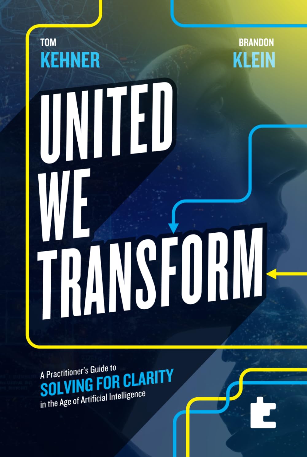 Actual United We Transform book cover by Tom Kehner and Brandon Klein